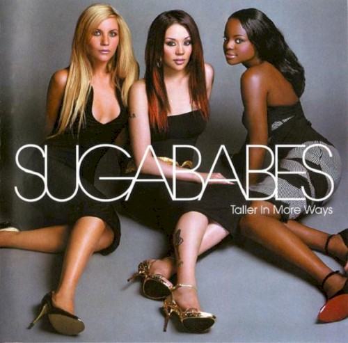 Sugababes — Taller in More Ways cover
