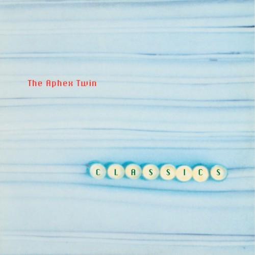 The Aphex Twin — Classics cover