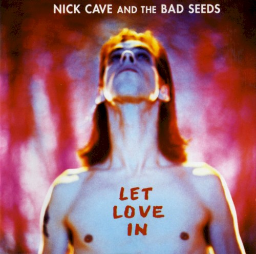Nick Cave and the Bad Seeds — Let Love In cover
