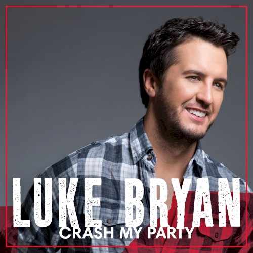 Luke Bryan — Crash My Party cover