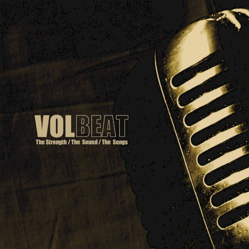 Volbeat — The Strength/The Sound/The Songs cover