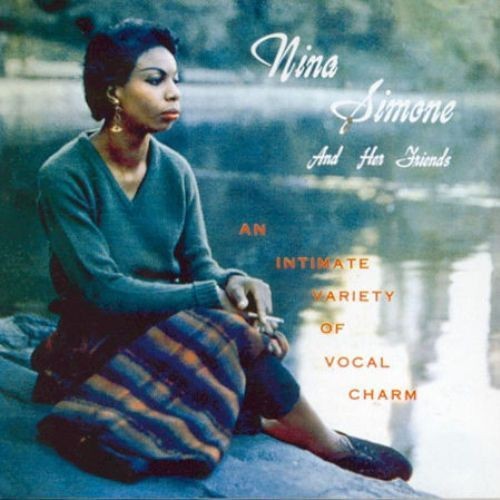 Nina Simone — Nina Simone and Her Friends: An Intimate Variety of Vocal Charm cover