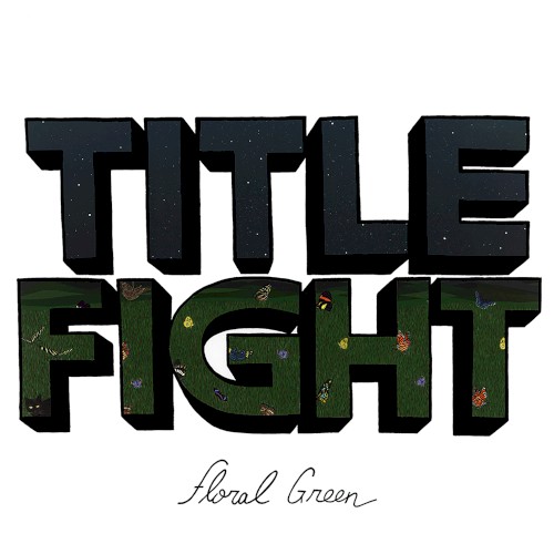 Title Fight — Floral Green cover