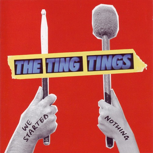 The Ting Tings — We Started Nothing cover